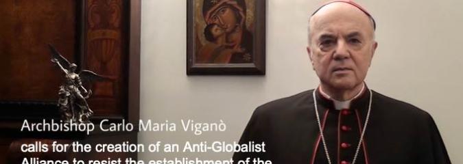 Archbishop Carlo Maria Viganò Calls on People of Faith to Unite in a Worldwide Anti-Globalist Alliance